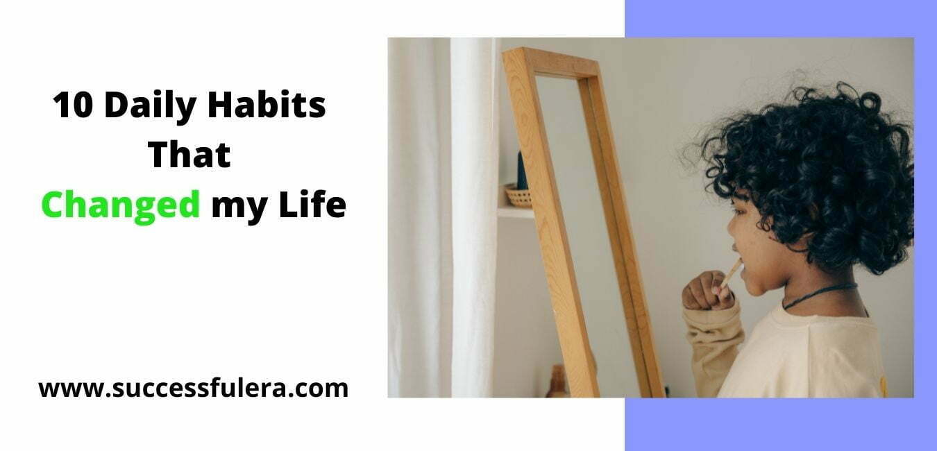 Daily habits