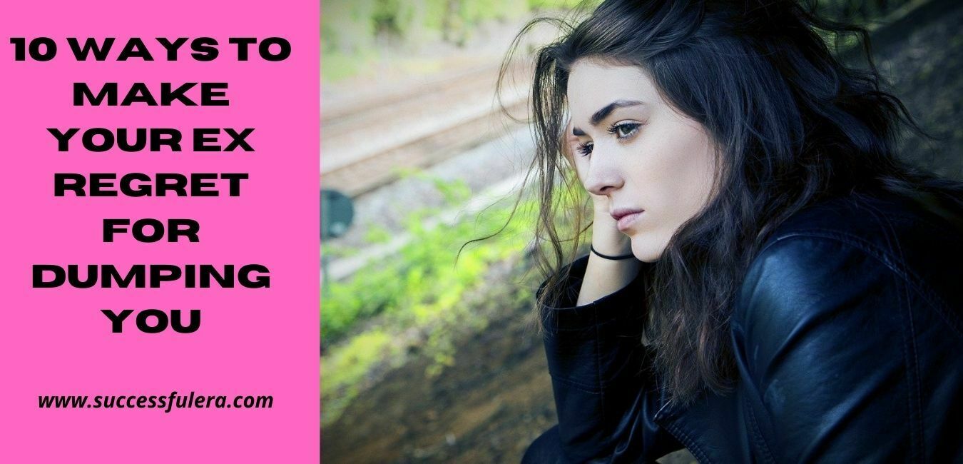make your ex regret