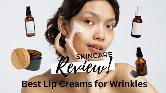 Best Lip Creams for Wrinkles