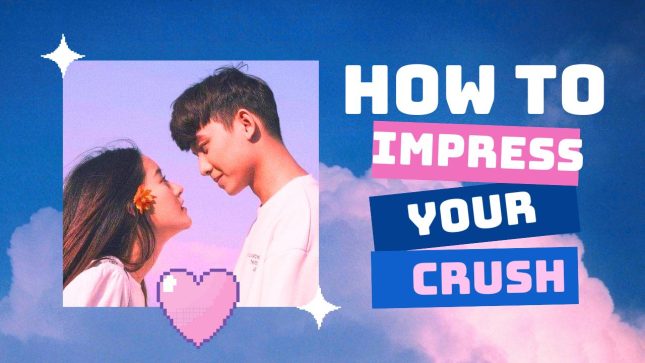 Unlock Your Crush’s Heart: 7 Ways to Impress Your Crush