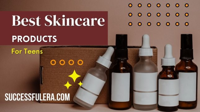 Best skincare products for teens